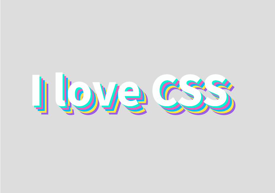 I love CSS